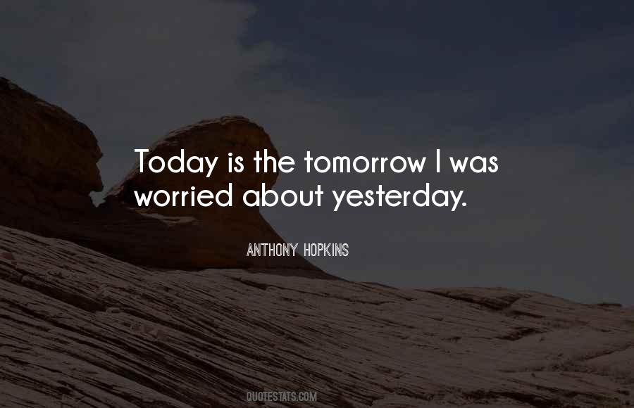 Yesterday Was Yesterday Quotes #1346874