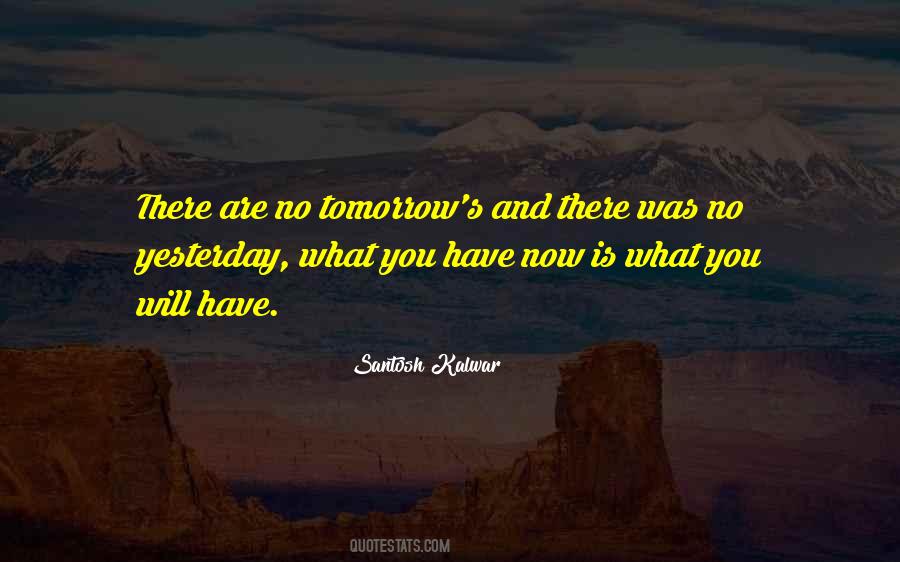Yesterday Was Yesterday Quotes #1483867