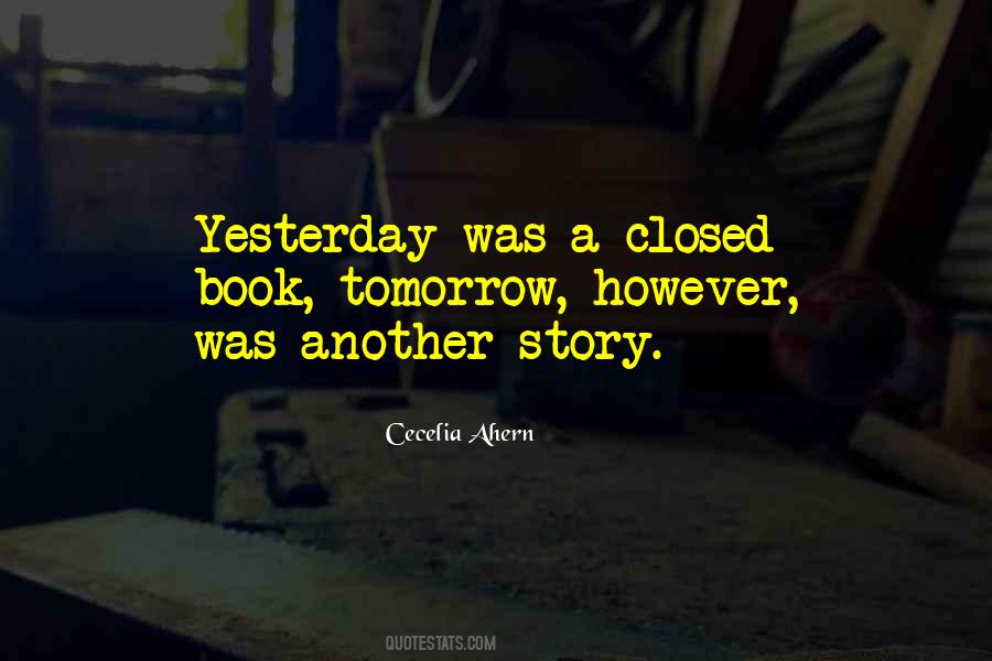 Yesterday Was Yesterday Quotes #1696331