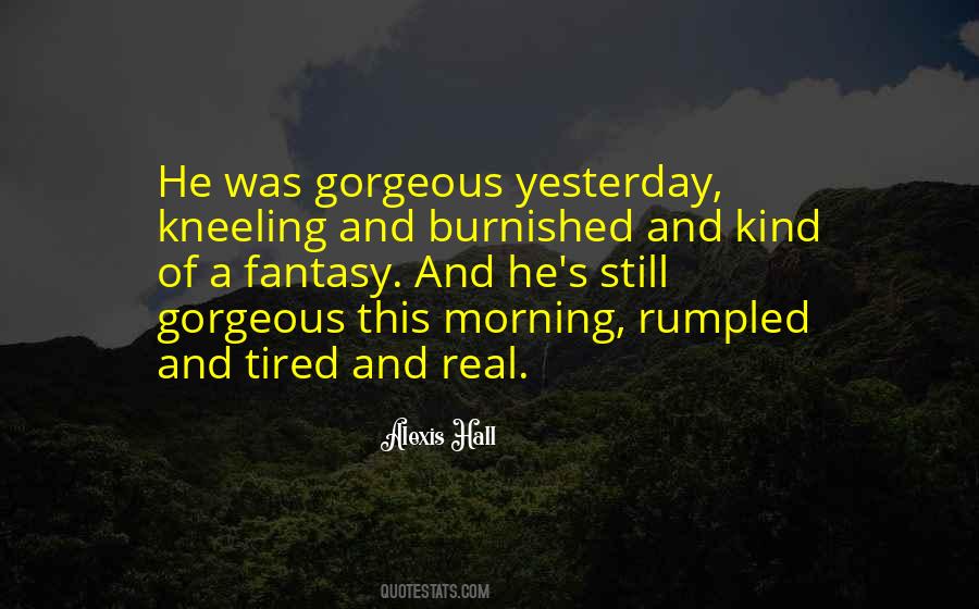Yesterday Was Yesterday Quotes #255813