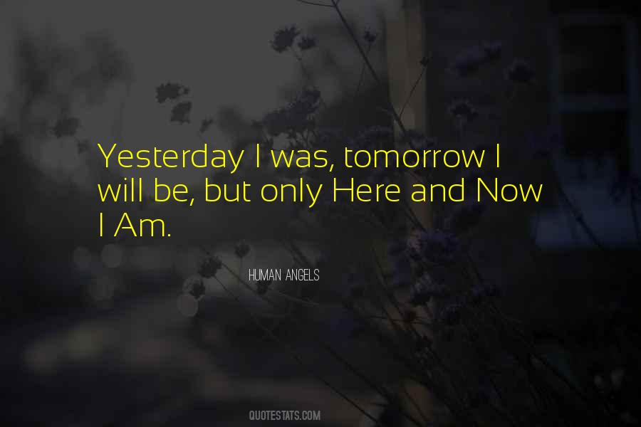 Yesterday Was Yesterday Quotes #325301