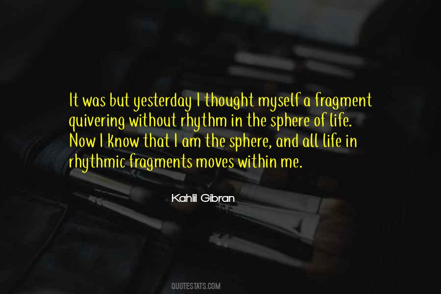 Yesterday Was Yesterday Quotes #373567
