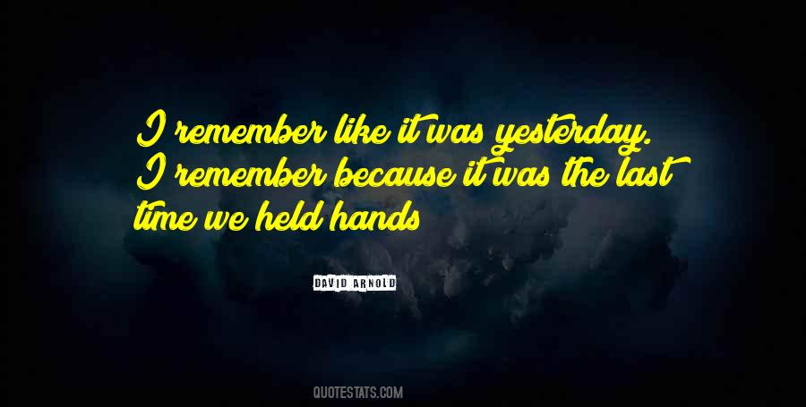 Yesterday Was Yesterday Quotes #562625