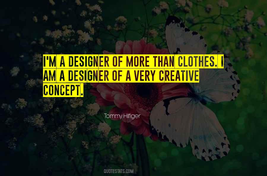I Am A Designer Quotes #602480