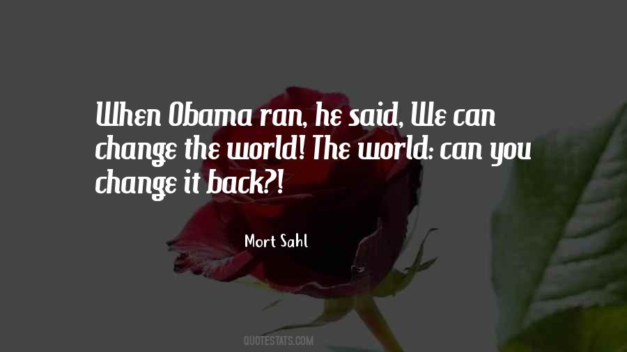 We Can Change The World Quotes #1001202