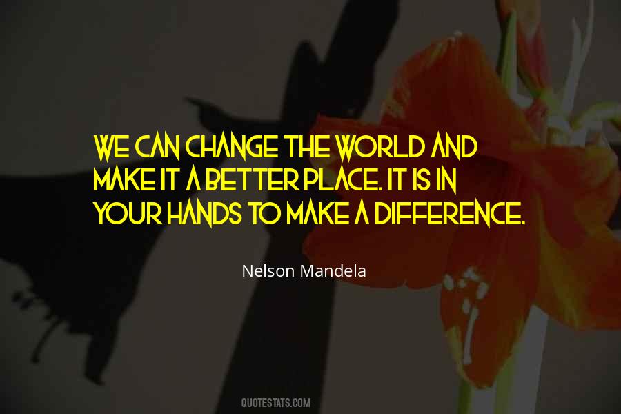 We Can Change The World Quotes #1271669