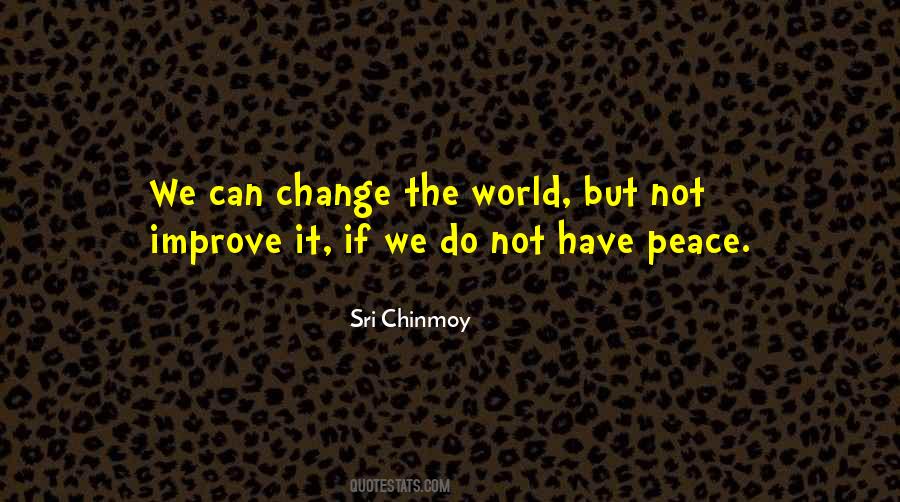 We Can Change The World Quotes #739353