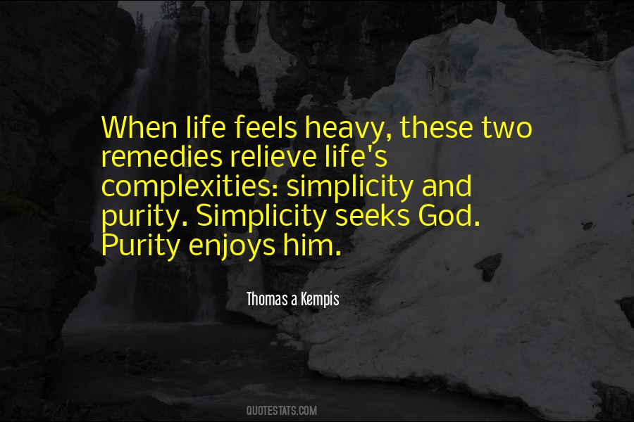 Purity And Simplicity Quotes #1325989
