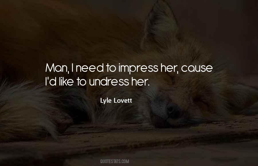 Impress Her Quotes #1125837