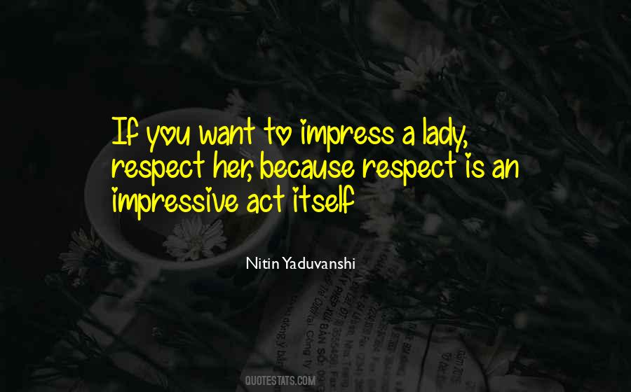 Impress Her Quotes #1359566