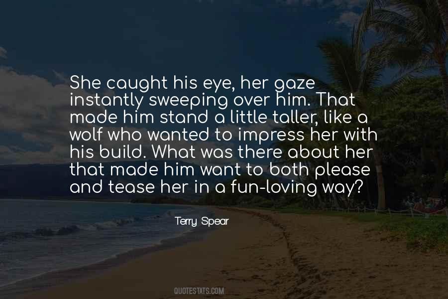 Impress Her Quotes #844299