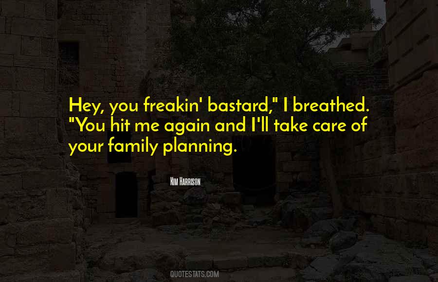 Family Take Care Quotes #1060229