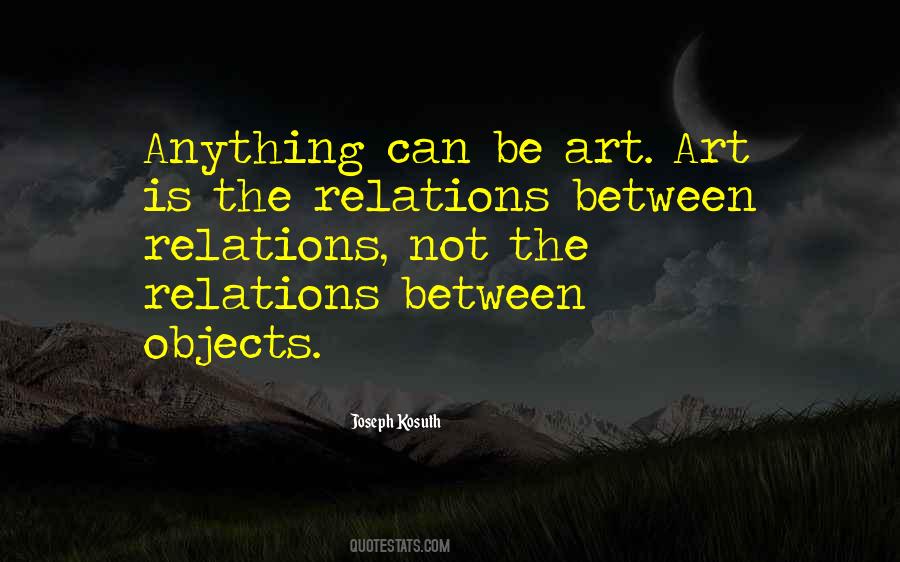 Anything Can Be Art Quotes #1410006
