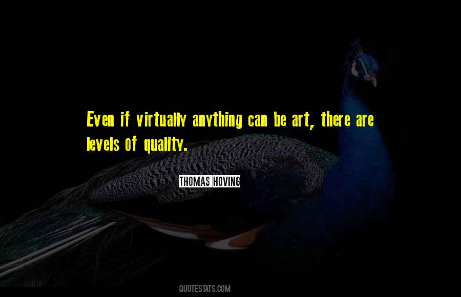 Anything Can Be Art Quotes #738108