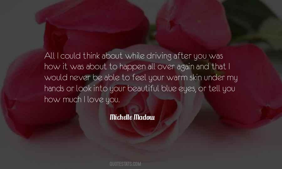 Much I Love You Quotes #1054186