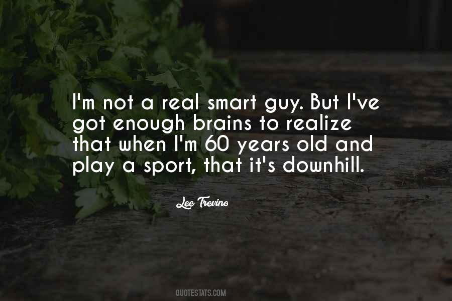 Old Sports Quotes #1651381