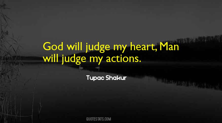 We Judge Others By Their Actions Quotes #176047
