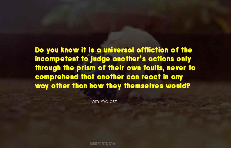 We Judge Others By Their Actions Quotes #992197