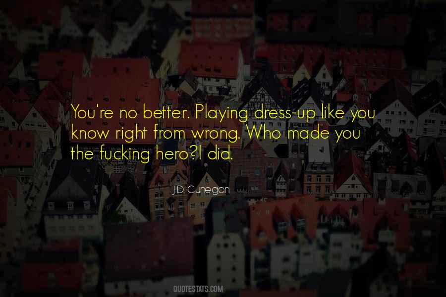 Know Right From Wrong Quotes #1360841