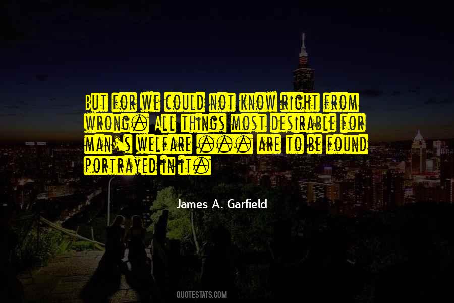 Know Right From Wrong Quotes #1859315