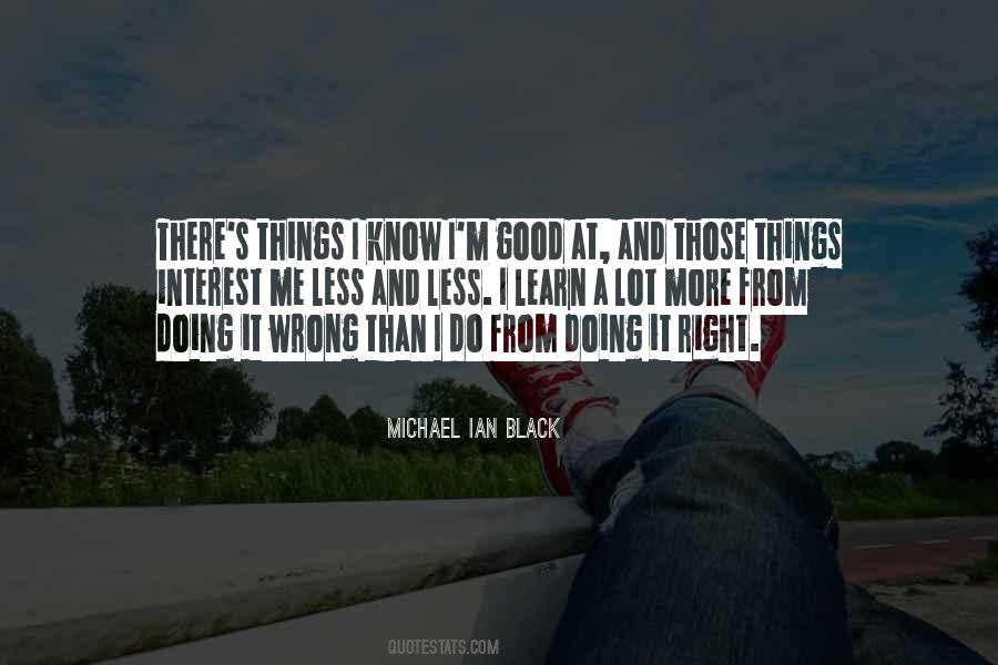 Know Right From Wrong Quotes #400582