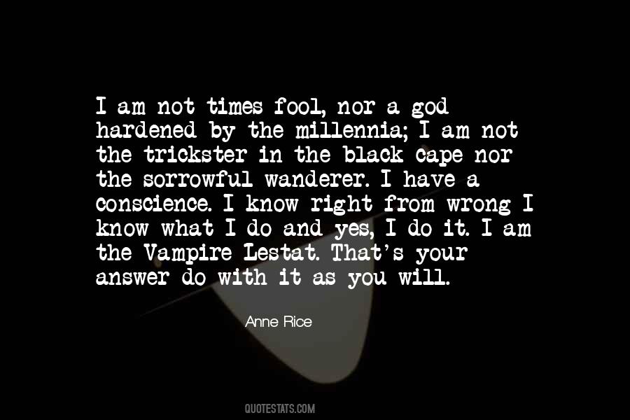 Know Right From Wrong Quotes #880720