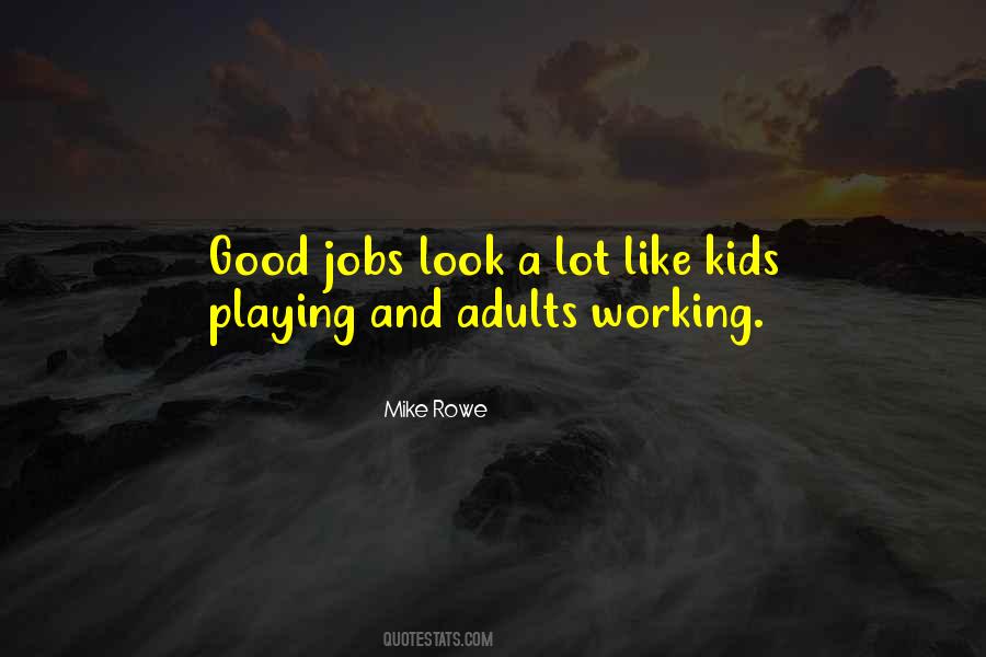 Quotes About Working And Playing #1333749