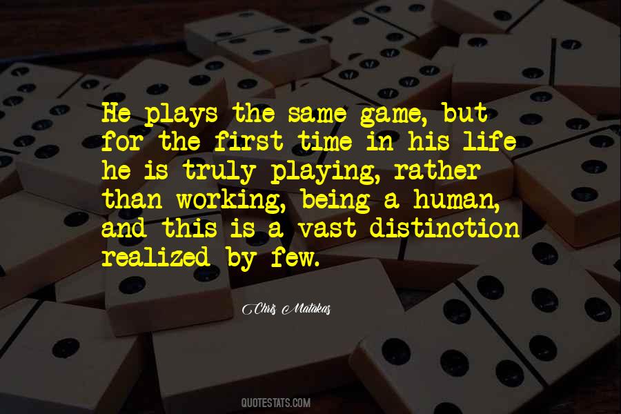 Quotes About Working And Playing #1488179