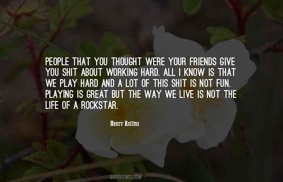 Quotes About Working And Playing #1593764