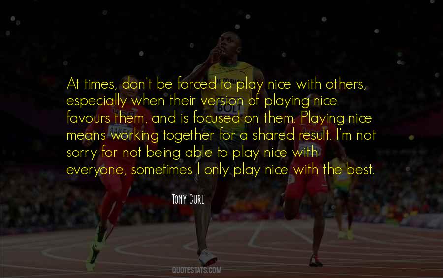 Quotes About Working And Playing #1860827