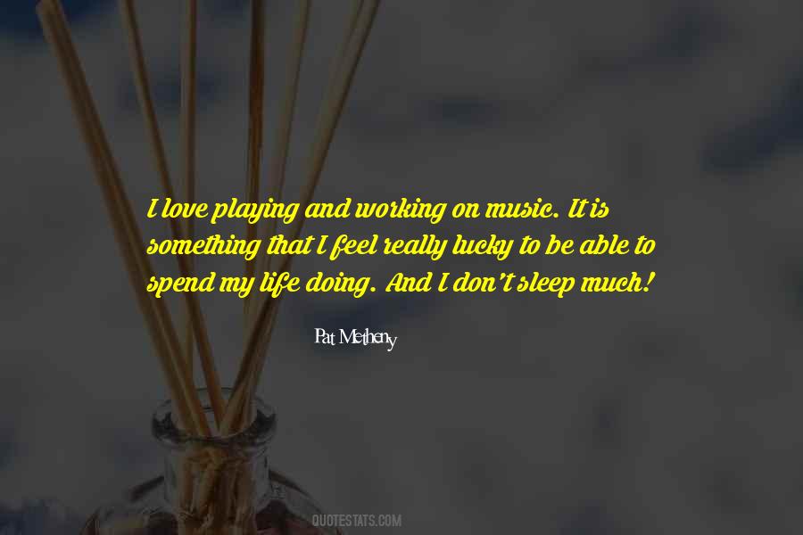 Quotes About Working And Playing #495505