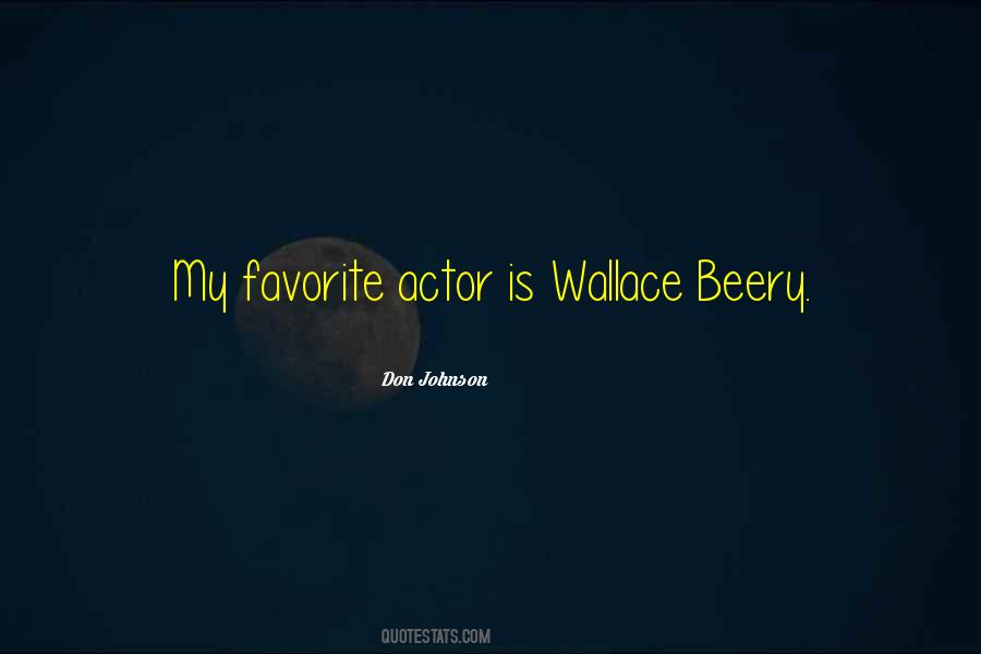 My Favorite Actor Quotes #209396