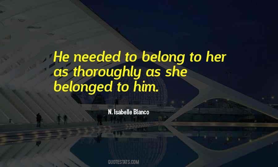 She Needed Him Quotes #12101
