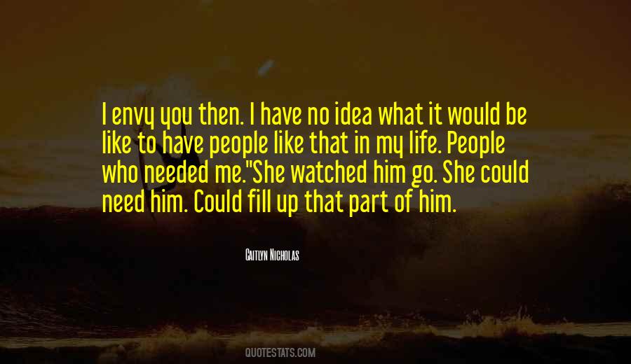 She Needed Him Quotes #1371897