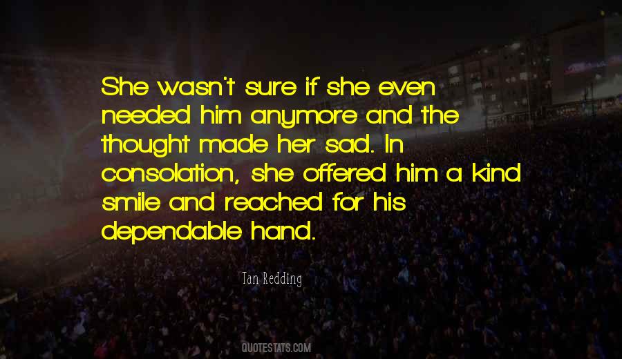 She Needed Him Quotes #1649939