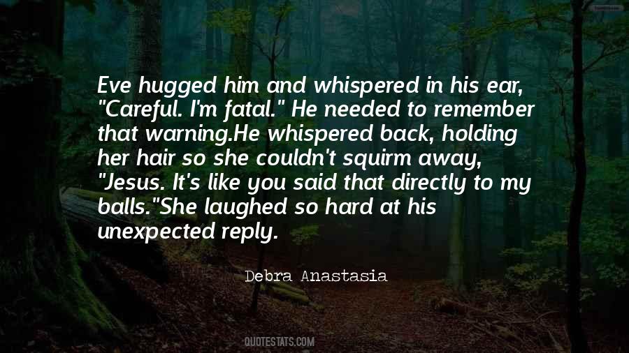 She Needed Him Quotes #1663160
