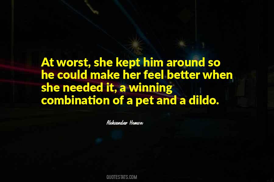 She Needed Him Quotes #1798581