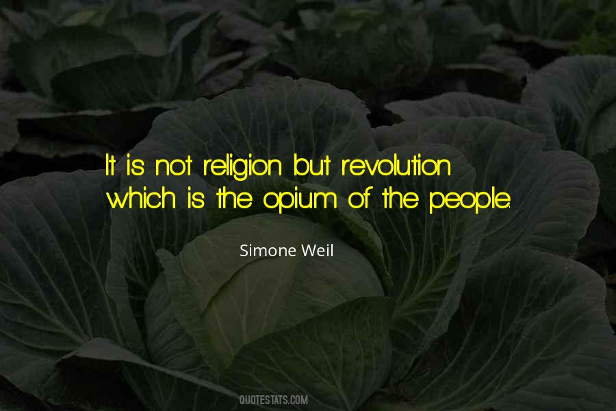 Religion Is The Opium Of The People Quotes #1153588