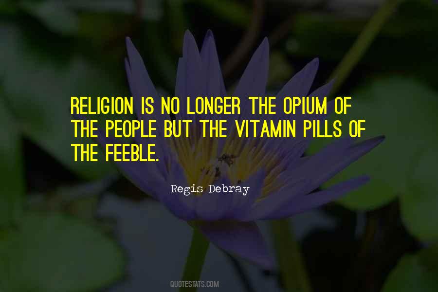 Religion Is The Opium Of The People Quotes #1787664