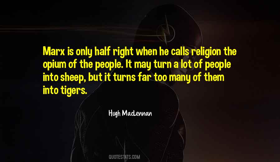 Religion Is The Opium Of The People Quotes #915158