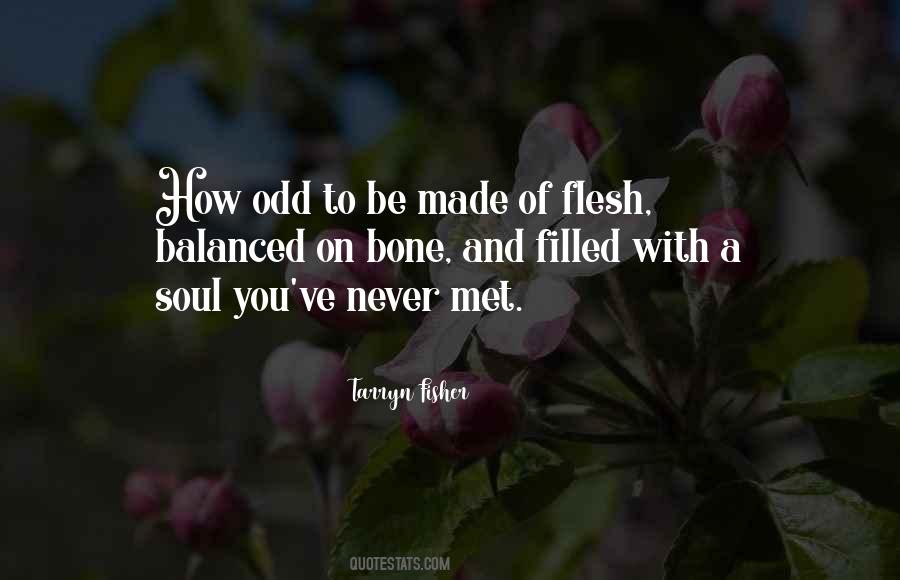 Flesh And Soul Quotes #948815
