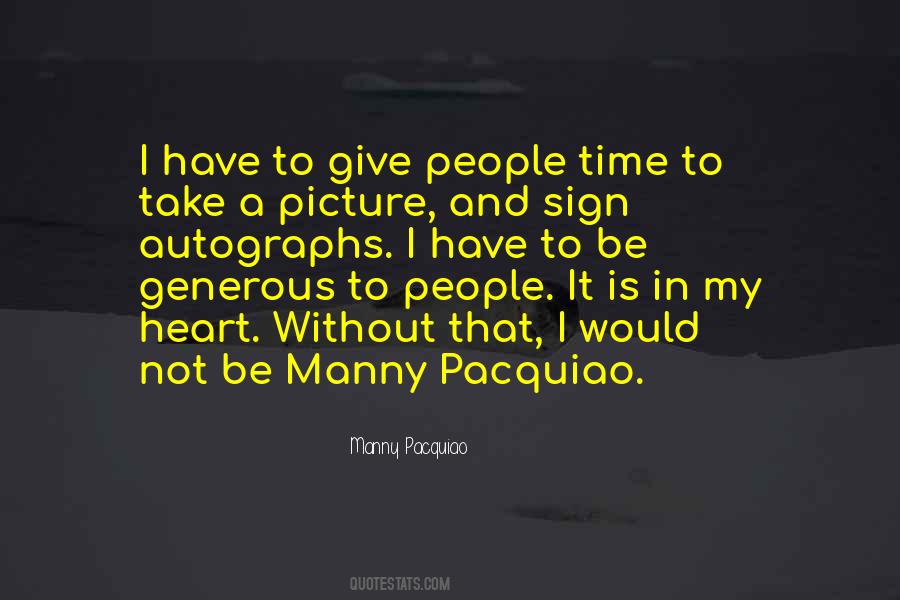 Quotes About Having A Generous Heart #368932