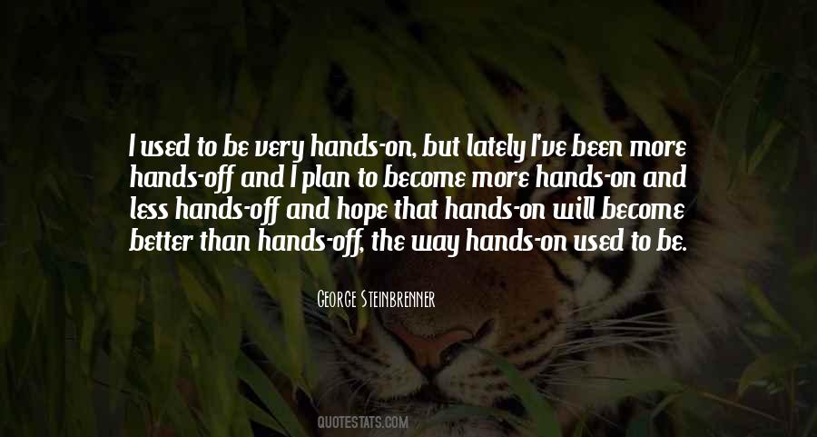 Better Than I Used To Be Quotes #104470