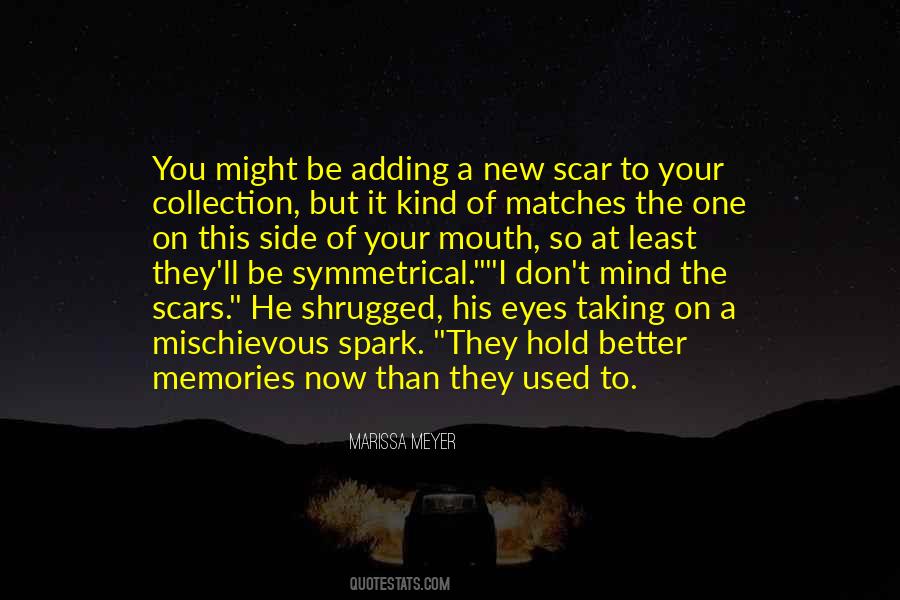 Better Than I Used To Be Quotes #1244119