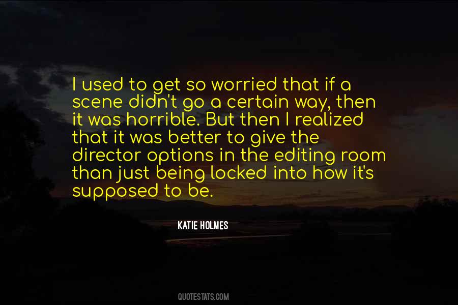 Better Than I Used To Be Quotes #1448939