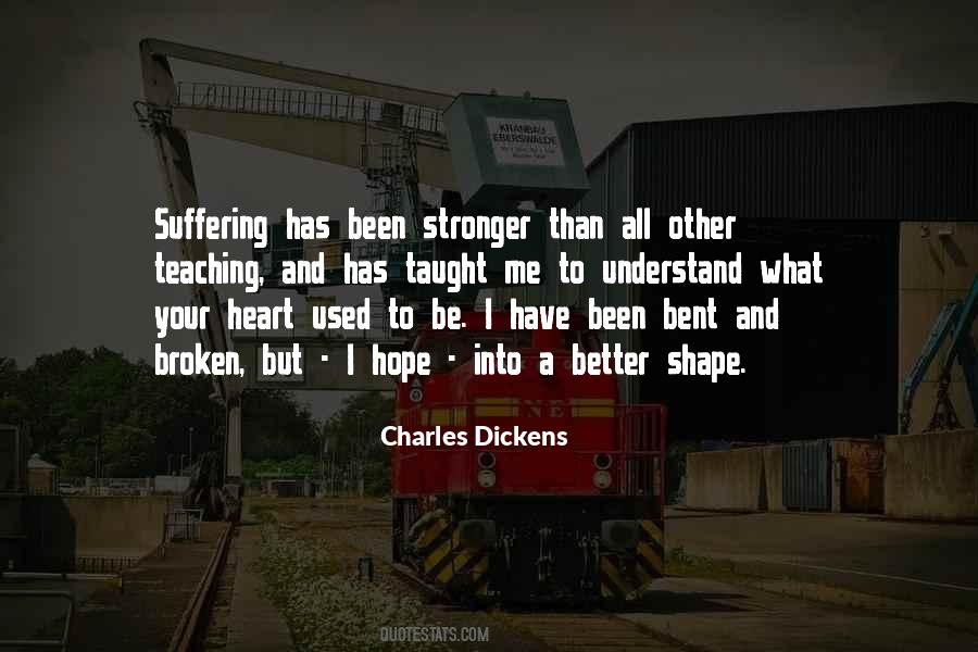 Better Than I Used To Be Quotes #1765554
