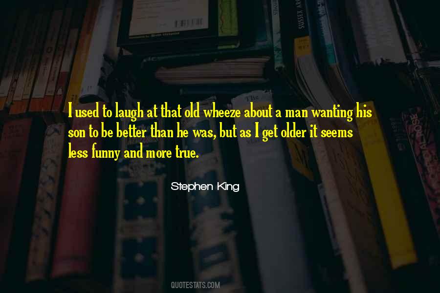 Better Than I Used To Be Quotes #447991
