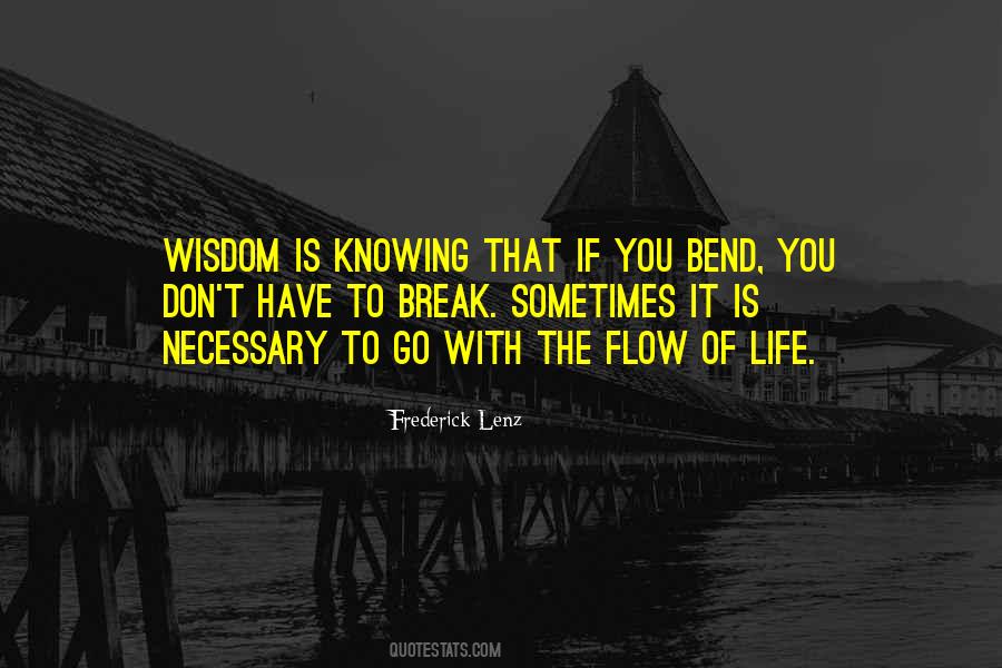 Go With The Flow Of Life Quotes #1396412