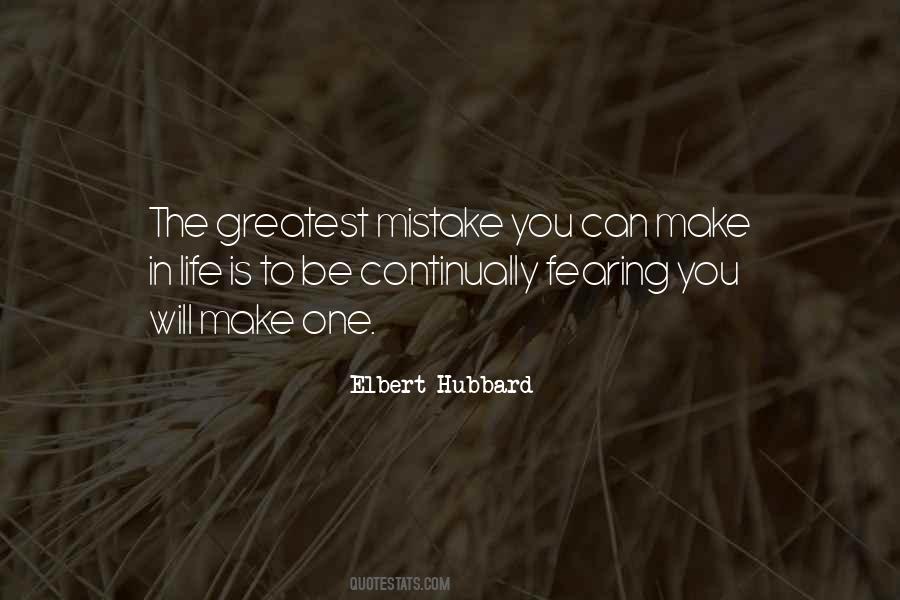 Greatest Mistake In Life Quotes #642398