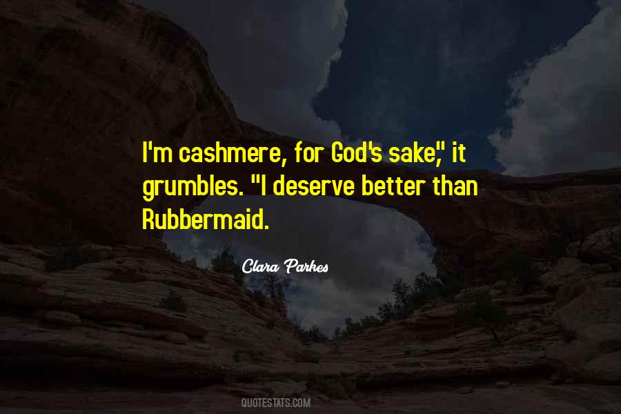 You Deserve So Much Better Than Me Quotes #1057137